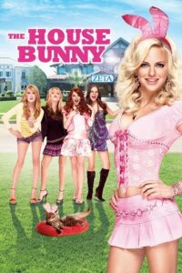 Download The House Bunny (2008) Dual Audio {Hindi-English} BluRay 480p [300MB] | 720p [800MB] | 1080p [2GB]