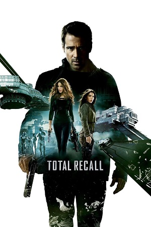 Download Total Recall (2012) Dual Audio {Hindi-English} BluRay 480p [420MB] | 720p [720MB] | 1080p [2GB]