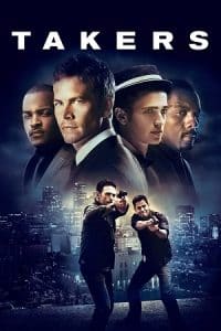 Download Takers (2010) Blu-Ray Dual Audio {Hindi-English} 480p [300MB] | 720p [1GB] | 1080p [1.8GB]