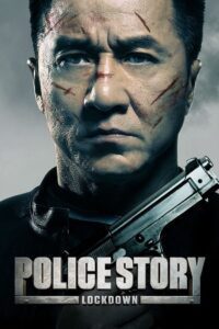 Download Police Story Lockdown (2013) Dual Audio {Hindi-English} WEB-DL 480p [400MB] | 720p [1GB] | 1080p [2.2GB]