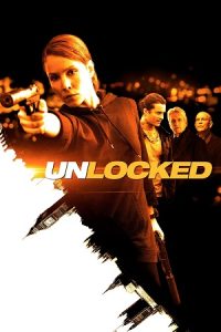 Download Unlocked (2017) Dual Audio {Hindi-English} BluRay 480p [350MB] | 720p [850MB] | 1080p [2GB]