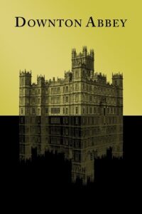 Download Downton Abbey (2019) Blu-Ray Dual Audio {Hindi-English} 480p [400MB] | 720p [1GB] | 1080p [2.3GB]