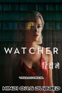 Download Watcher (2022) Dual Audio [Hindi ORG + English] WeB-DL 480p [350MB] | 720p [850MB] | 1080p [2GB]