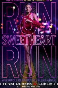 Download Run Sweetheart Run – Amazon Original (2022) WEB-DL Hindi – English [DDP 5.1] Full Movie 480p [350MB] | 720p [950MB] | 1080p [2.2GB]