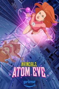 Download Invincible – Atom Eve (2023) Amazon Original [Superhero Special Episode] Dual Audio {Hindi-English} 480p | 720p | 1080p AMZN WEB-DL
