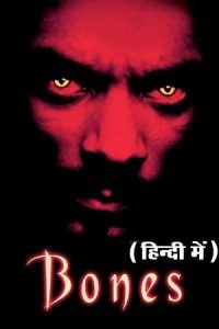 Download Bones (2001) BluRay Dual Audio {Hindi-English} 480p [350MB] | 720p [900MB] | 1080p [2.2GB]