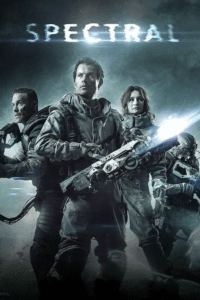 Download Spectral (2016) BluRay {English With Subtitles} Full Movie 480p [350MB] | 720p [1GB] | 1080p [1.8GB]