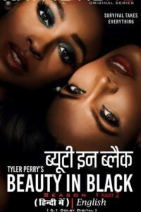 Download Beauty in Black (Season 1 – 2) Complete Dual Audio {Hindi-English} NetFlix Series 480p | 720p | 1080p WEB-DL – [S2-P2 (Episode 9-16) Added]