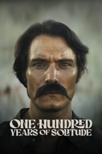 Download [18+] One Hundred Years of Solitude (Season 1) Dual-Audio {English-Spanish} NETFLIX-Series 480p | 720p | 1080p WEB-DL