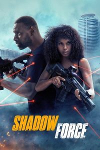Download Shadow Force (2025) Blu-Ray Dual Audio {Hindi-English} 480p [370MB] | 720p [1.1GB] | 1080p [2.4GB]