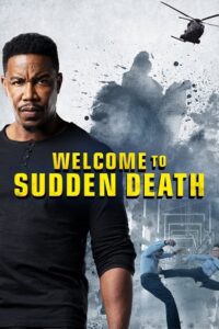 Download Welcome to Sudden Death (2020) Dual Audio {Hindi-English} WEB-DL 480p [300MB] | 720p [800MB] | 1080p [1.8GB]