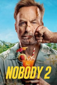 Download Nobody 2 (2025) Dual Audio {Hindi-English} WEB-DL 480p [380MB] | 720p [900MB] | 1080p [2GB] | 2160p 4K