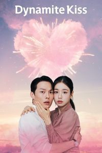 Download Dynamite Kiss (2025) Season 1 Dual Audio {Hindi-Korean} Netflix WEB-Series 720p | 1080p WEB-DL
