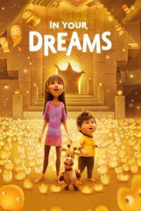 Download In Your Dreams (2025) WEB-DL Dual Audio {Hindi-English} 480p [330MB] | 720p [910MB] | 1080p [3.9GB]