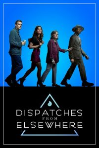 Download Dispatches from Elsewhere (Season 1) Dual Audio {Hindi-English} NetFlix Original-Series 480p | 720p | 1080p WEB-DL