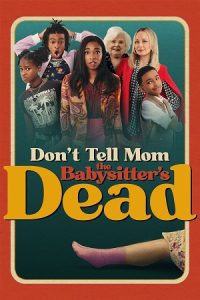 Download Don’t Tell Mom the Babysitter’s Dead (2024) WEB-DL Dual Audio {Hindi-English} 480p [350MB] | 720p [1GB] | 1080p [1.8GB]