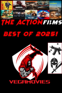 Download The Best Action Movies Of (2025) – Only On VegaMovies