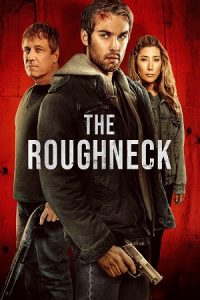 Download The Roughneck (2025) WEB-DL Dual Audio {Hindi-English} 480p [350MB] | 720p [1.1GB] | 1080p [2.2GB]