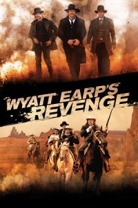Download Wyatt Earp’s Revenge (2012) WEB-DL Dual Audio {Hindi-English} 480p [430MB] | 720p [870MB] | 1080p [1.6GB]