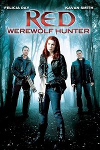 Download Red: Werewolf Hunter (2010) WEB-Rip Dual Audio {Hindi-English} 480p [400MB] | 720p [1GB] | 1080p [2.1GB]