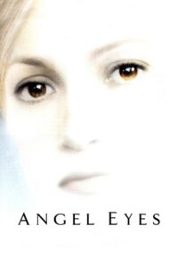 Download Angel Eyes (2001) Blu-Ray Dual Audio {Hindi-English} 480p [350MB] | 720p [940MB] | 1080p [2.1GB]