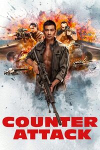 Download Counter Attack (2021) WEB-DL Dual Audio {Hindi-Chinese} 480p [300MB] | 720p [800MB] | 1080p [1.8GB]