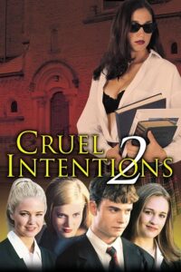 Download Cruel Intentions 2 (2000) WEB-DL Dual Audio {Hindi-English} 480p [280MB] | 720p [780MB] | 1080p [1.8GB]