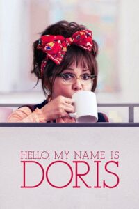 Download Hello, My Name Is Doris (2015) Blu-Ray Dual Audio {Hindi-English} 480p [380MB] | 720p [700MB] | 1080p [2.4GB]