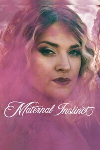 Download Maternal Instinct (2026) WEB-DL Dual Audio {Hindi-English} 480p [250MB] | 720p [660MB] | 1080p [2.7GB]