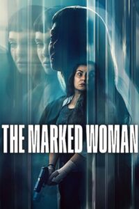 Download The Marked Woman (2026) NetFlix: WEB-DL Dual Audio {Hindi-Spanish} 480p [460MB] | 720p [955MB] | 1080p [2.7GB] x264